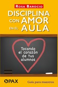 Portada de: Disciplina con amor en el aula