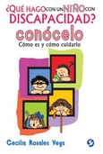 Portada de: ¿Qué hago con un niño con discapacidad? Conócelo