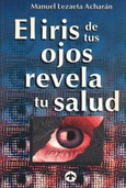 Portada de: El iris de tus ojos revela tu salud