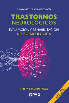 Trastornos neurológicos, evaluación y rehabilitación neuropsicológica