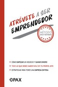 Portada de: Atrévete a ser emprendedor