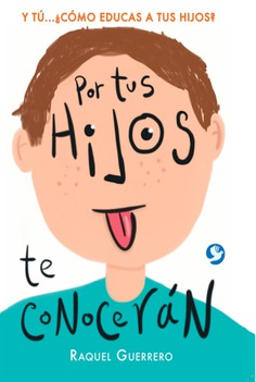 Por tus hijos te conocerán