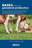 Portada de: Bases para una ganadería productiva 