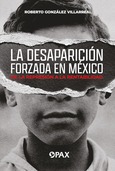 Portada de: La desaparición forzada en México