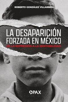 La desaparición forzada en México