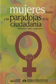 Portada de: Mujeres frente a la paradojas de la ciudadanía