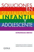 Portada de: Soluciones en sexualidad infantil y adolescente